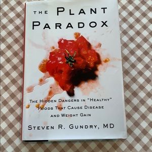 The Plant Paradox, by Steven R. Gundry, MD